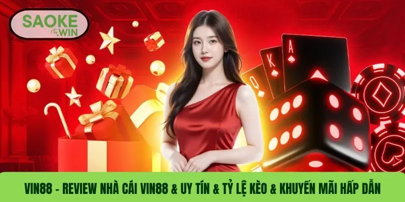 VIN88 – Review Nhà Cái VIN88 & Uy Tín & Tỷ Lệ Kèo & Khuyến Mãi Hấp Dẫn 10 VIN88 – Review Nhà Cái VIN88 & Uy Tín & Tỷ Lệ Kèo & Khuyến Mãi Hấp Dẫn