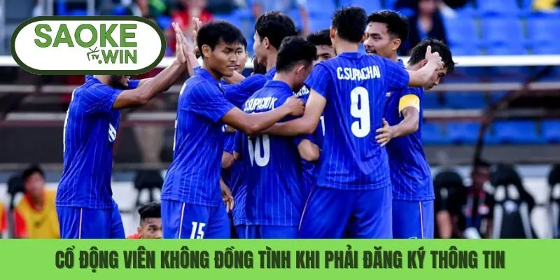 Lý Do U22 Thái Lan Bị CĐV Chủ Nhà Tẩy Chay Ở Seagame 33 2 Cổ động viên không đồng tình khi phải đăng ký thông tin